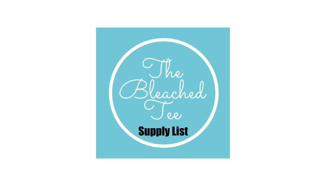 Bleached Tee Supply List